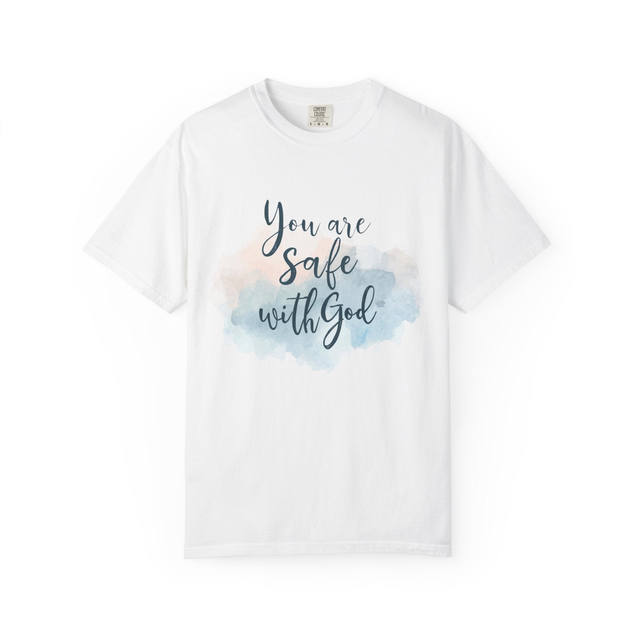 You Are Safe with God T-Shirt