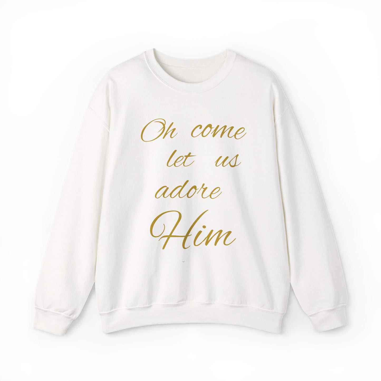 Oh Come Let US Adore Him Sweatshirt