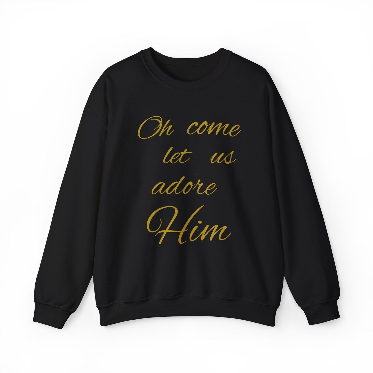 Oh Come Let US Adore Him Sweatshirt