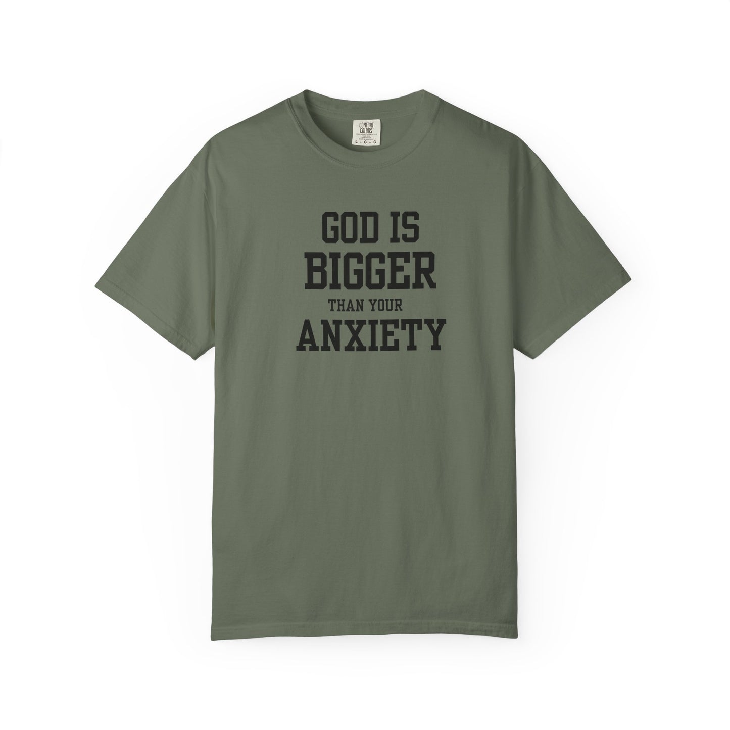 God is Bigger than your Anxiety T-Shirt