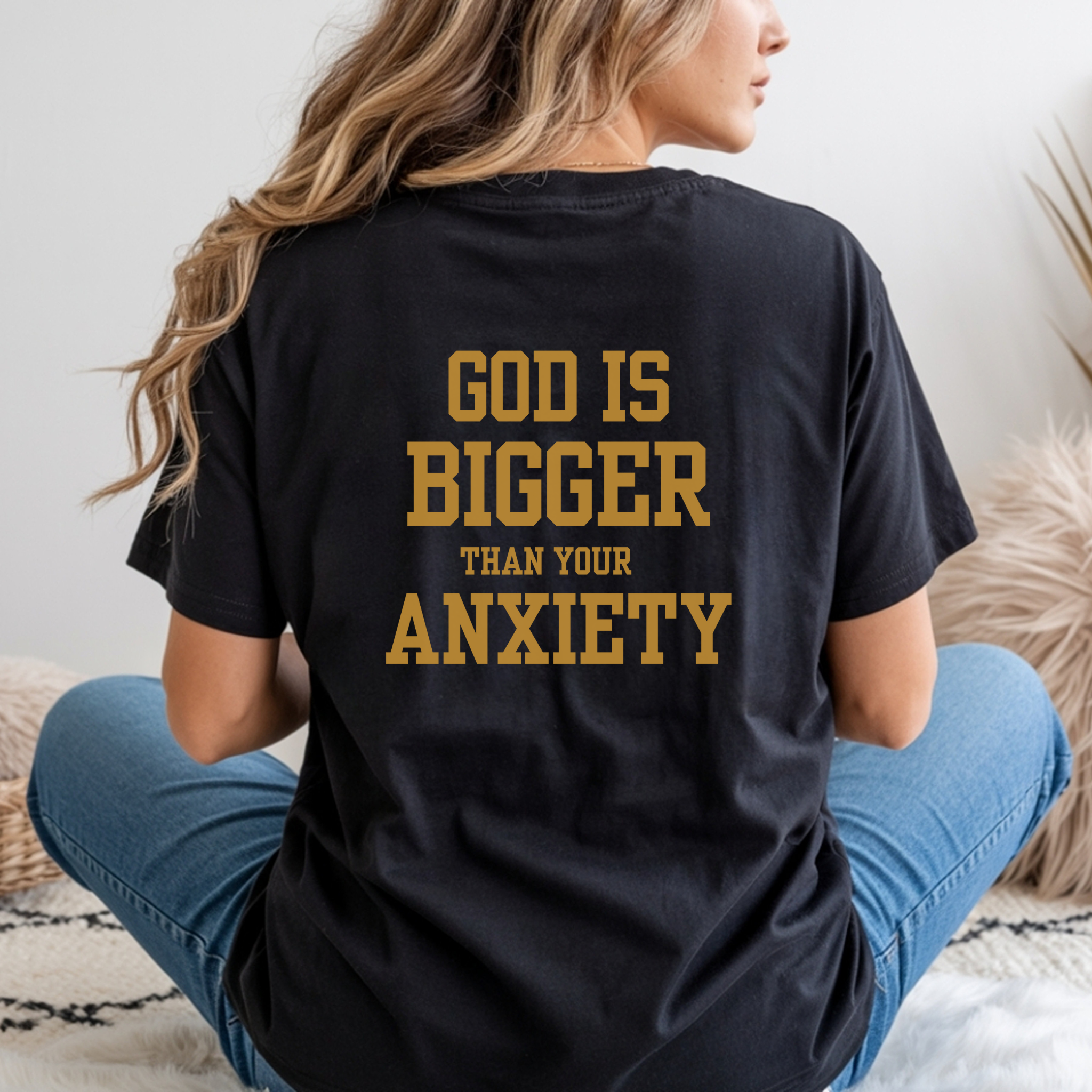 God is Bigger than your Anxiety T-Shirt