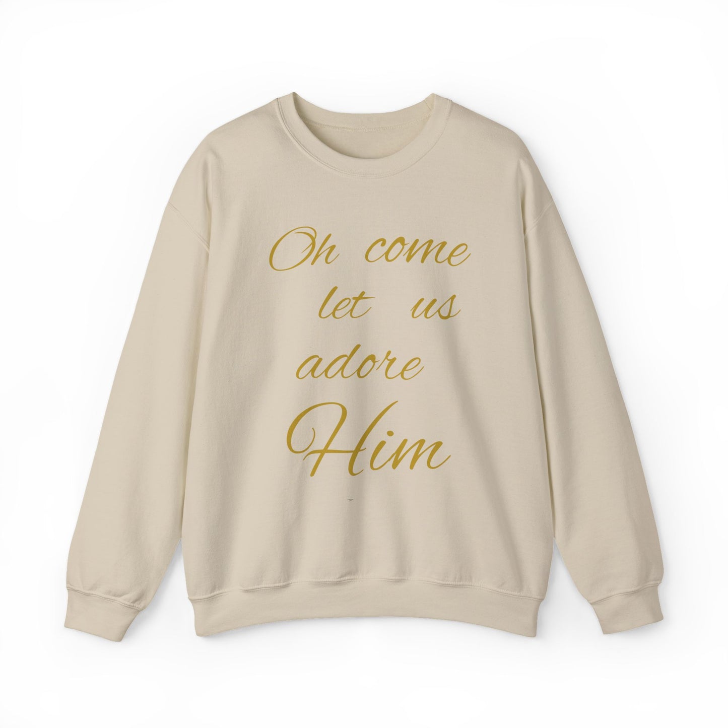 Oh Come Let US Adore Him Sweatshirt