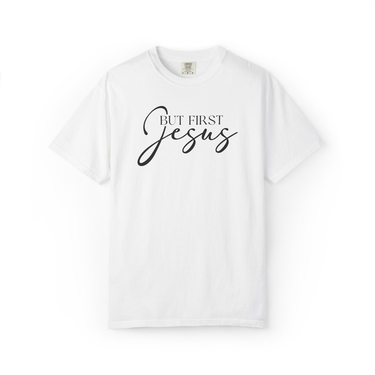 But First Jesus T-Shirt