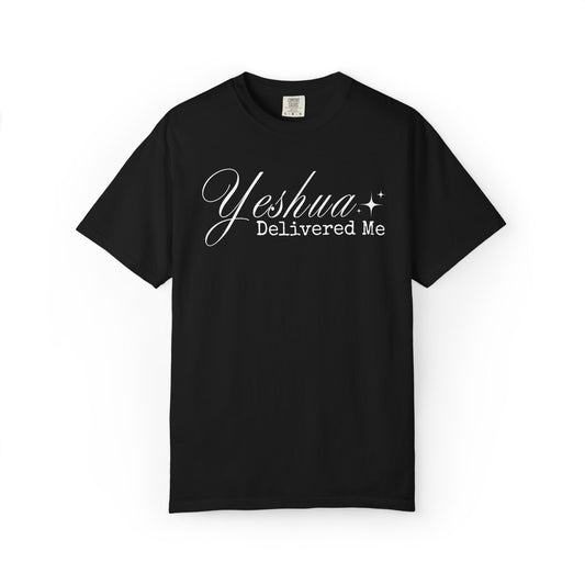 Yeshua Delivered Me T-Shirt